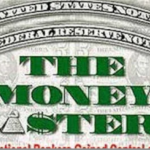 The Money Masters: The Rise of the Bankers